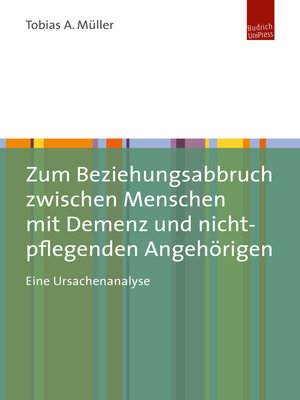 cover image of Zum Beziehungsabbruch zwischen Menschen mit Demenz und nicht-pflegenden Angehörigen